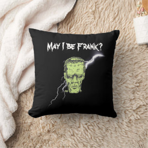 Throw Pillow, May I Be Frank, Frankenstein Cushion