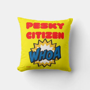 throw pillow "PESKY CITIZEN"