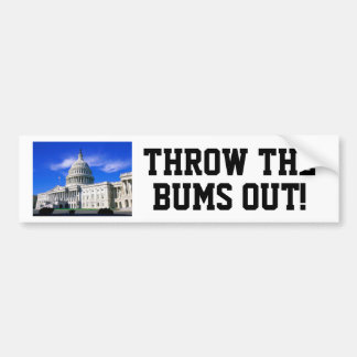 THROW THE BUMS OUT! BUMPER STICKER