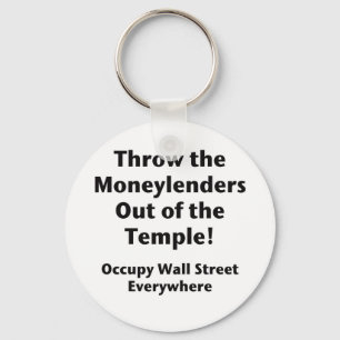 Throw the Moneylenders Out of the Temple! Occupy Key Ring