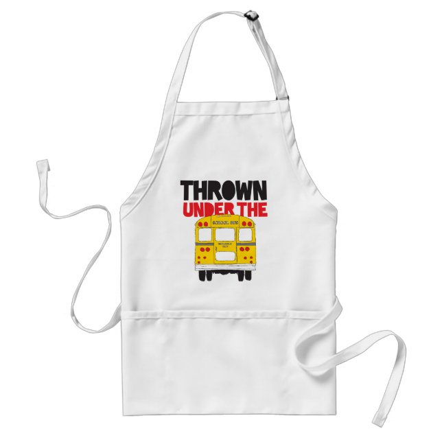 Throw Under the Bus Yellow School Bus Funny Quote  Standard Apron (Front)