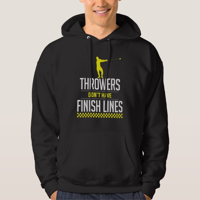 Thrower Finish Lines Hammer Throwing Throw Athleti Hoodie (Front)