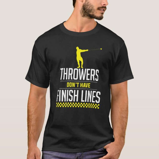 Thrower Finish Lines Hammer Throwing Throw Athleti T-Shirt (Front)