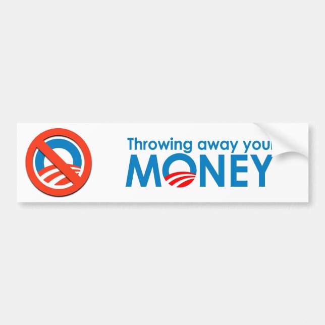 Throwing away your money bumper sticker (Front)
