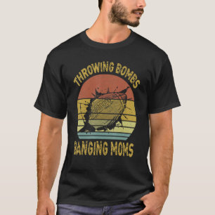 Throwing Bombs Banging Moms   Football T-Shirt