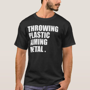 Throwing Plastic Aiming Metal Funny Disc Golf T-Shirt