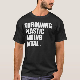 Throwing Plastic Aiming Metal Funny Disk Golf T-Shirt