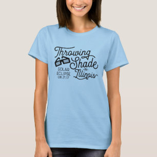 Throwing Shade in Illinois Solar Eclipse T-Shirt