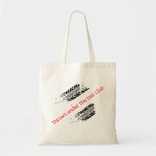 Thrown Under the Bus Club Tote Bag