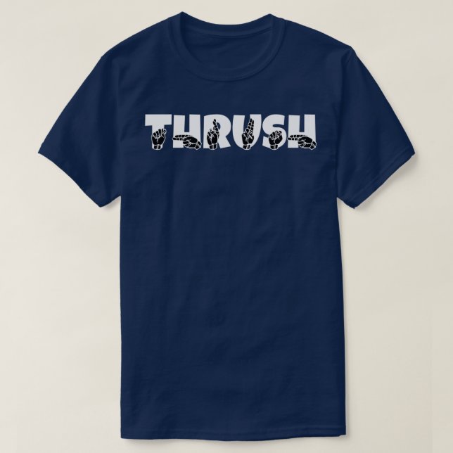 THRUSH ASL Sign Language Design 1 T-Shirt (Design Front)