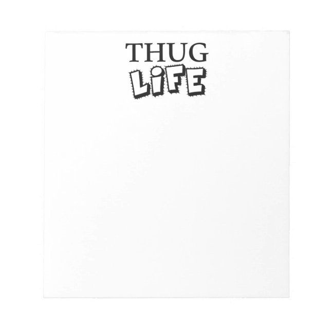 THUG LIFE ATTITUDE MOTTO GANGS GANGSTER TOUGH HOOD NOTEPAD (Front)