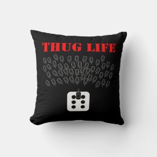 Thug Life Cushion