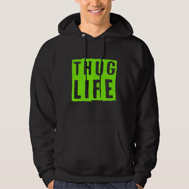 Thug Life Hoodie (Front)