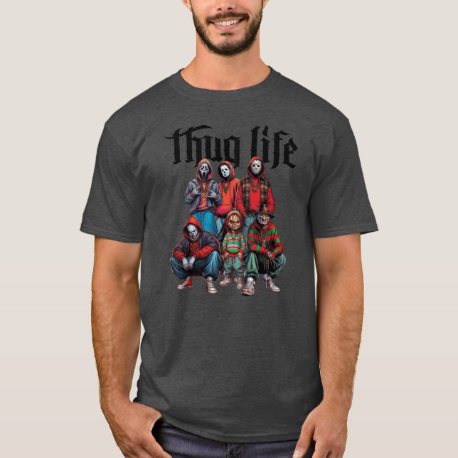 Thug Life Horror Movie1 family funny friends T-Shirt (Front)