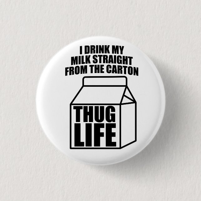 Thug Life Milk Carton 3 Cm Round Badge (Front)