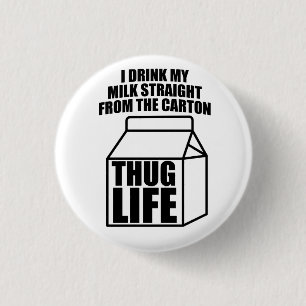 Thug Life Milk Carton 3 Cm Round Badge