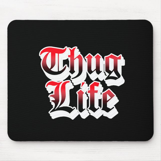 Thug Life Mouse Pad (Front)