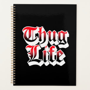 Thug Life Planner