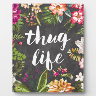Thug life plaque