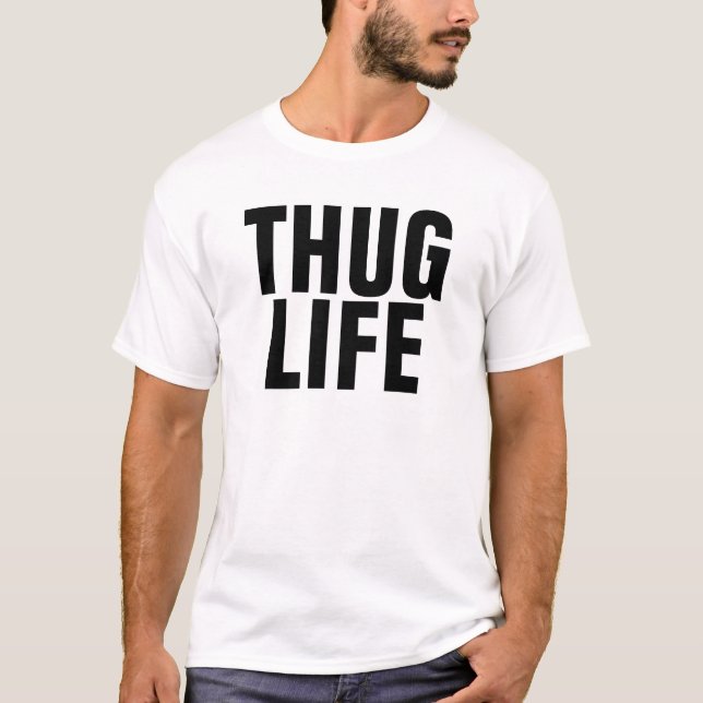 Thug Life T-Shirt (Front)