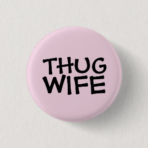 THUG WIFE BUTTONS