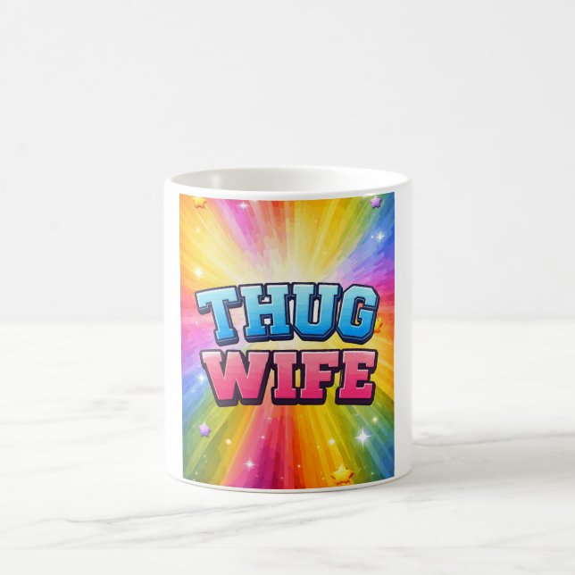 Thug Wife Coffee Mug (Center)