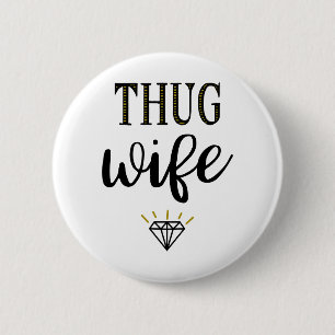 Thug Wife Diamond 6 Cm Round Badge