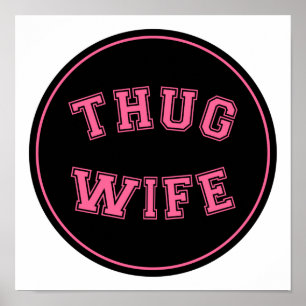 Thug Wife, funny design Poster