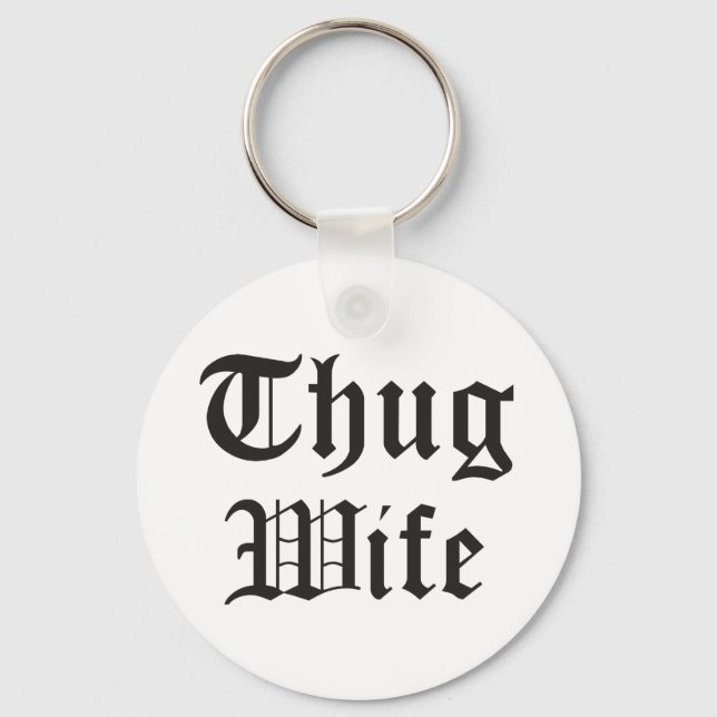 Thug Wife Pop Culture Typography Key Ring (Front)
