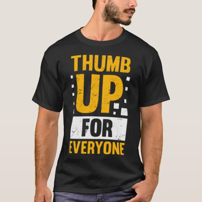 Thumb up for everyone T-Shirt (Front)
