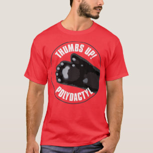 Thumbs Up  Gift for Polydactyl Cat Owners  T-Shirt