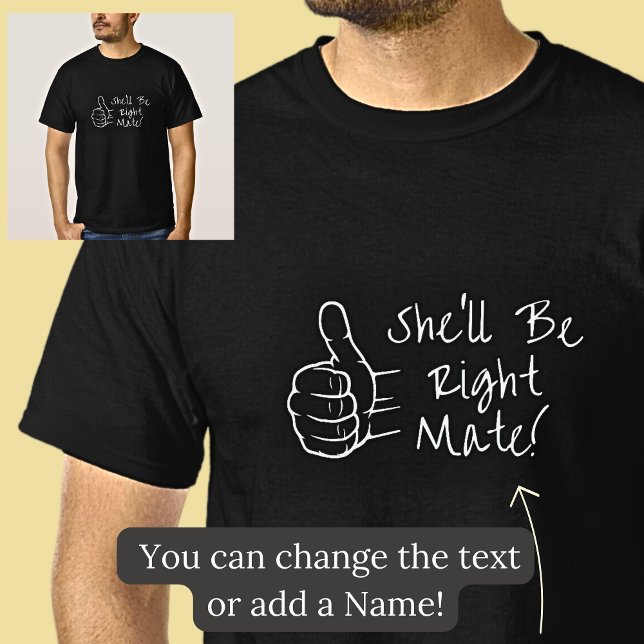 Thumbs Up She'll Be Right Mate on Black T-Shirt (Creator Uploaded)