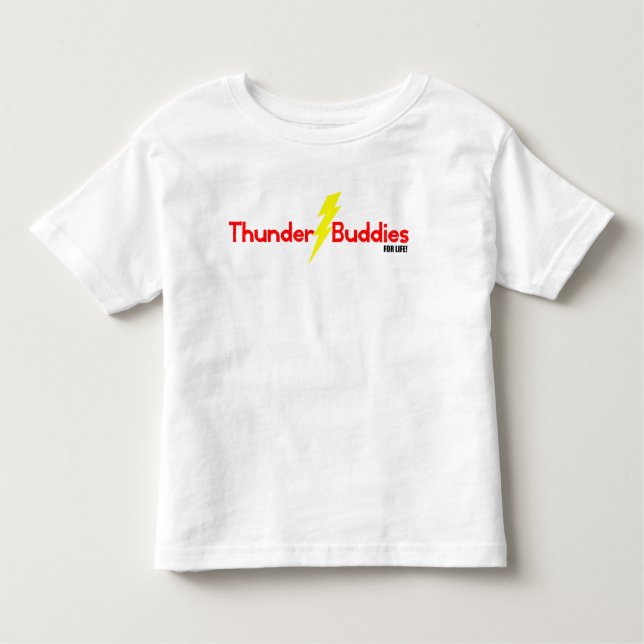Thunder Buddies for Life Toddler T-Shirt (Front)