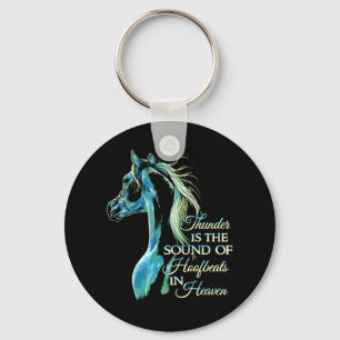 Thunder Is The Sound Of Hoofbeats In Heaven Key Ring