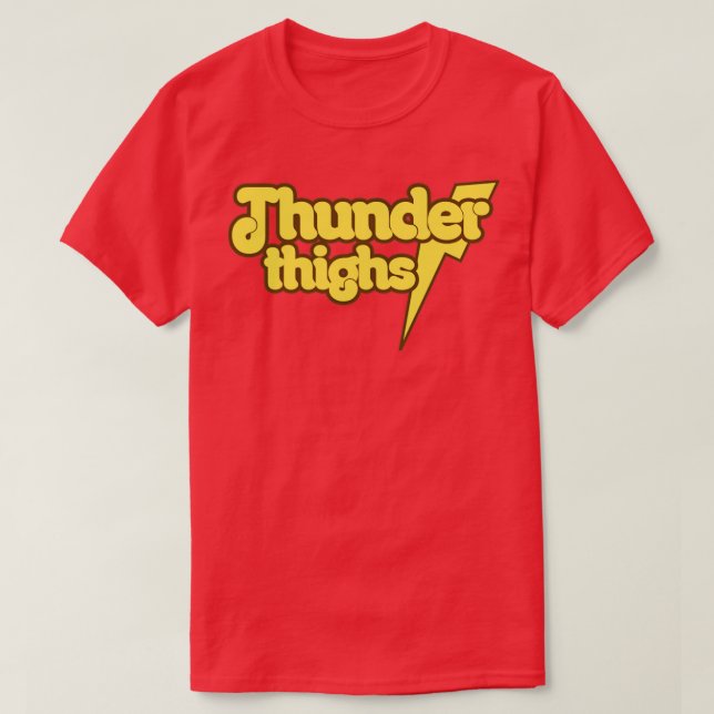 Thunder Thighs T-Shirt (Design Front)