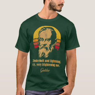 Thunderbolt and lightning Galileo Astronomy Meme T-Shirt