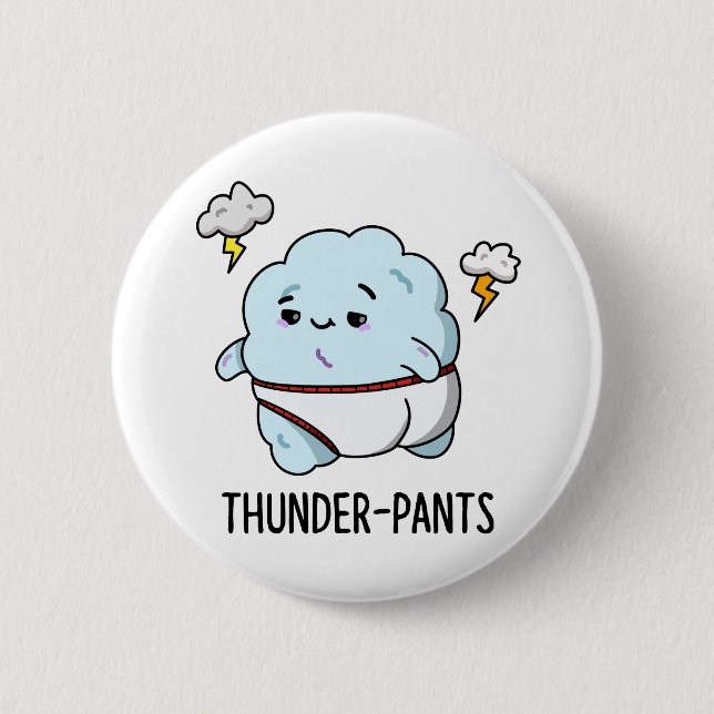 Thunderpants Cute Cloud Weather Pun 6 Cm Round Badge (Front)