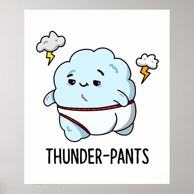 Thunderpants Cute Cloud Weather Pun Poster (Front)
