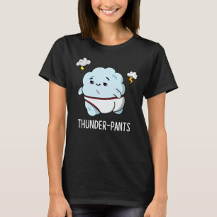 Thunderpants Funny Cloud Weather Pun Dark BG T-Shirt