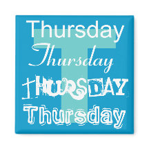 Thursday Business Day of the Week Magnet Any Colou