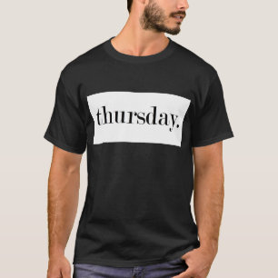 Thursday Tshirt Days of the week
