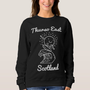 Thurso East Caithness Scotland Surf Surfing Souven Sweatshirt