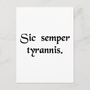 Thus always to tyrants. postcard