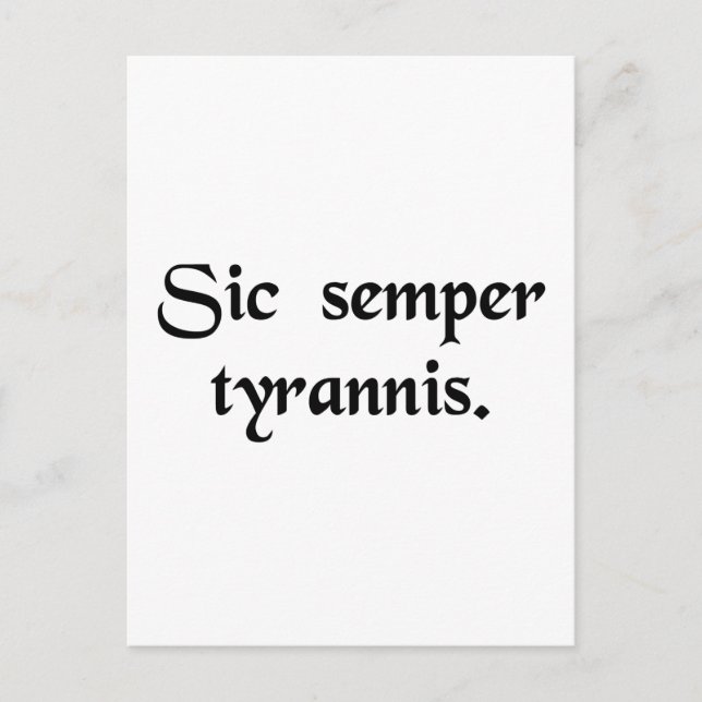 Thus always to tyrants. postcard (Front)