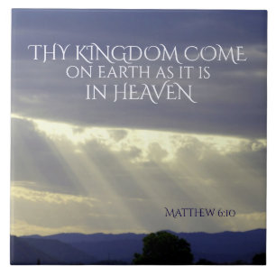 Thy Kingdom Come on Earth as in Heaven, Bible Tile