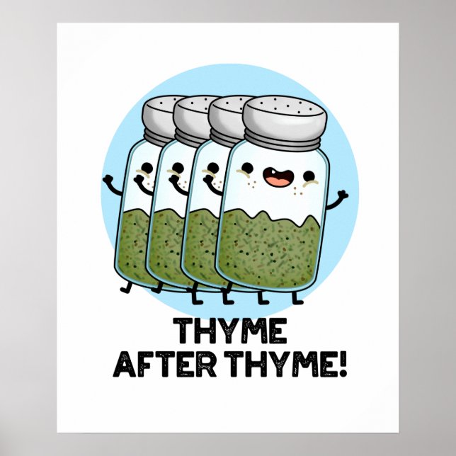 Thyme After Thyme Cute Herb Pun Poster (Front)