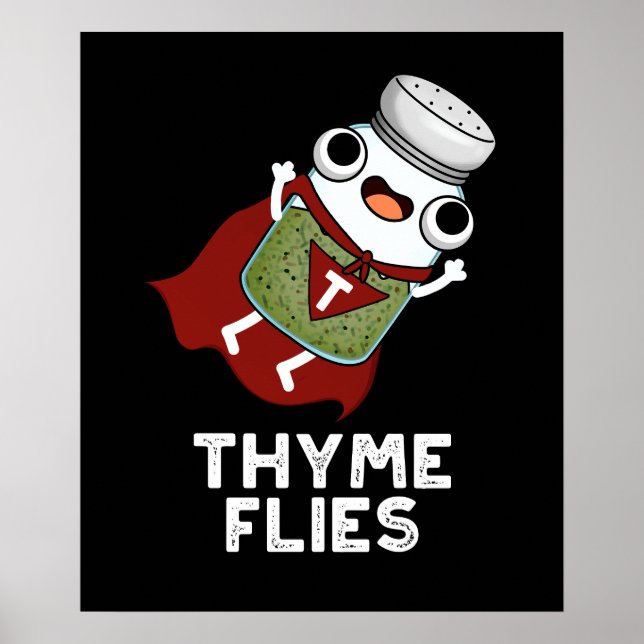 Thyme Flies Funny Herb Pun Dark BG Poster (Front)