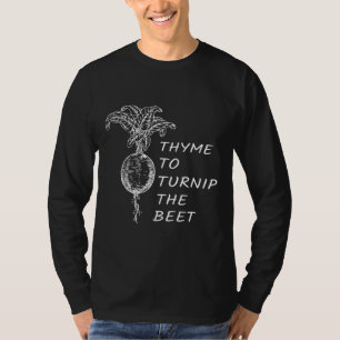 Thyme To Turnip The Beet Vegetable Garden Fan T-Shirt