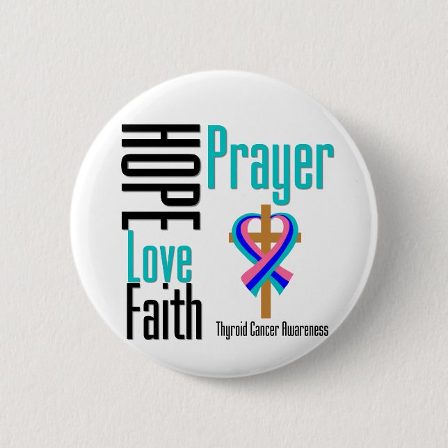 Thyroid Cancer Hope Love Faith Prayer Cross 6 Cm Round Badge (Front)