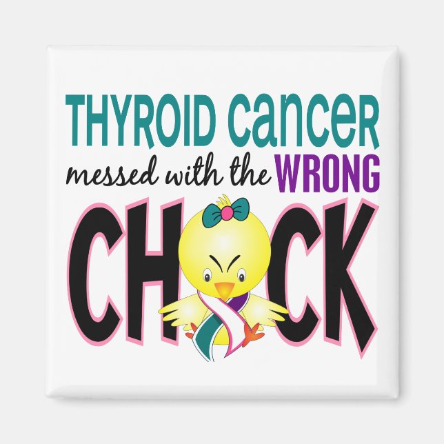 Thyroid Cancer Messed With The Wrong Chick Magnet (Front)